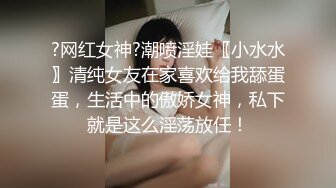 极度淫骚一线天美穴颜值女神大尺度自慰，吊带黑丝假屌插嘴，扩阴器，浴室水管插入冲穴，牛奶抹逼假屌骑乘