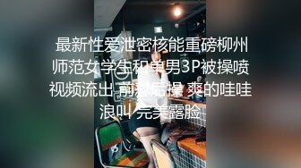 国产CD系列伪娘凯西给男友深喉口爆 激情啪啪被操射