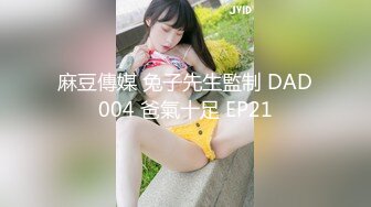 7/5最新 好可爱的妹子说爽不爽还想要吗是不是骚母狗VIP1196