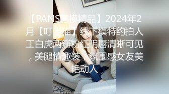 萝莉社探花阿坤泰国路边搭讪喝咖啡的极品美女后带回酒店爆操