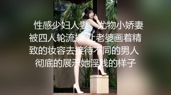 STP23745 02年超嫩小姑娘 清纯文静甜美乖巧 让坐在身材摸着小穴 很青涩不怎么娇喘 搞得小伙紧张了 有点软进不去